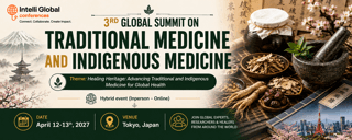 3rd Global Summit on Traditional Medicine and Indigenous Medicine 2027